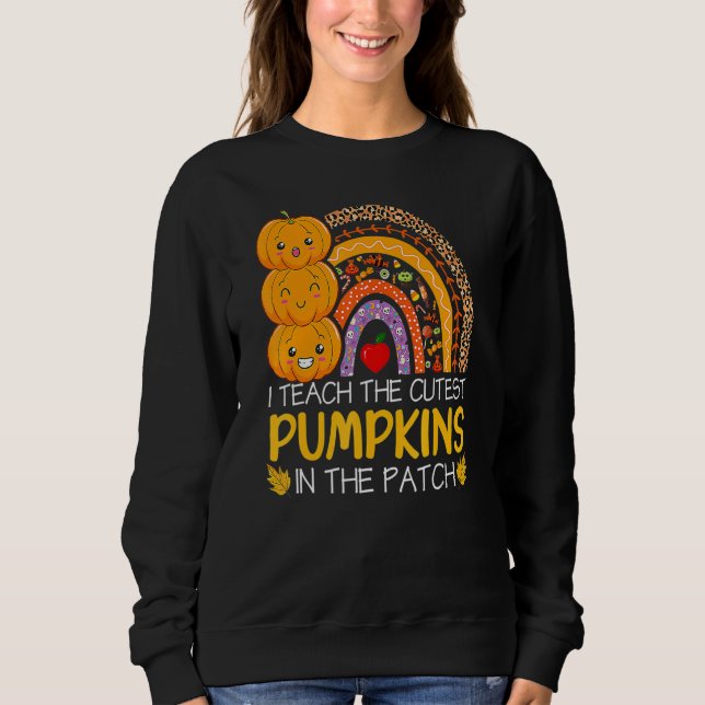 Sudadera I Teach The Cutest Pumpkins In The Patch Teacher F (Anverso)