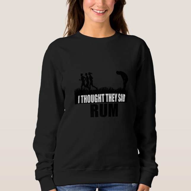Sudadera I Thought They Said Rum Marathon Runner Cardio Tra (Anverso)