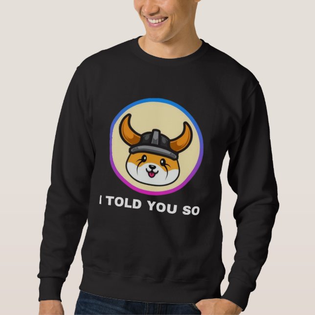 Sudadera I Told You So Floki Inu Token Coin Crypto Hodl (Anverso)