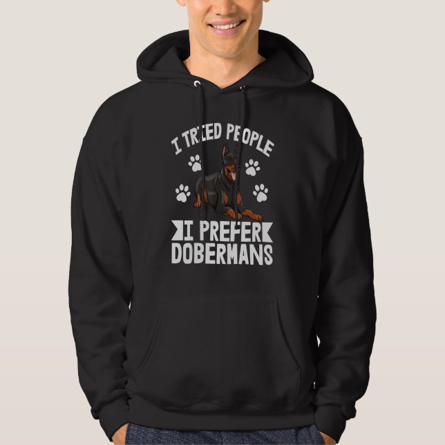 Sudadera I Tried People I Prefer Doberman Women Dog Bread L (Anverso)