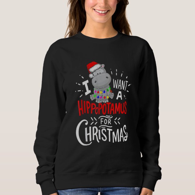 Sudadera I Want A Hippopotamus For Christmas Cute Xmas Hipp (Anverso)