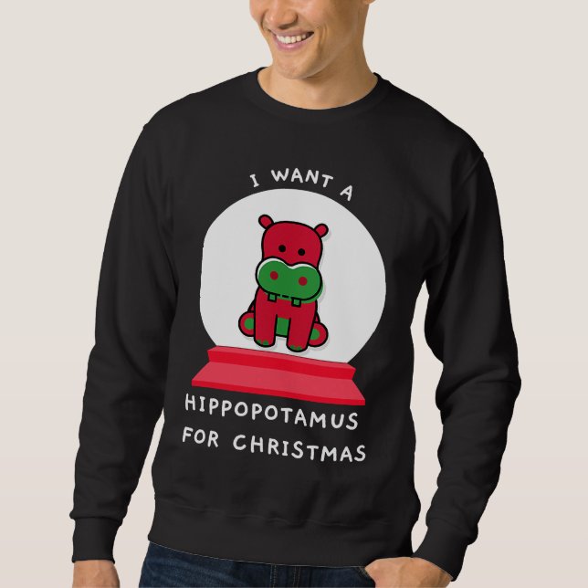 Sudadera I Want A Hippopotamus For Christmas Snowglobe Esse (Anverso)