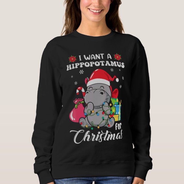 Sudadera I Want A Hippopotamus For Christmas Xmas Hippo For (Anverso)