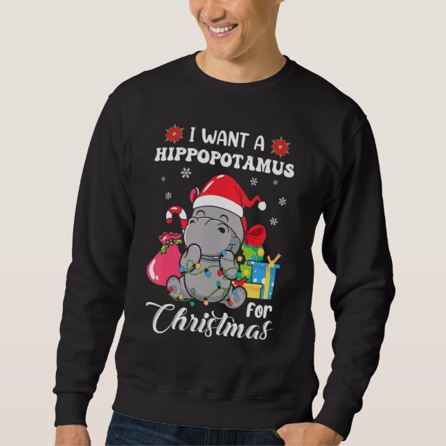 Sudadera I Want A Hippopotamus For Christmas Xmas Hippo For (Anverso)