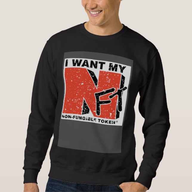 SUDADERA I WANT MY NFT (Anverso)