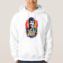 Sudadera I Want to Break Free