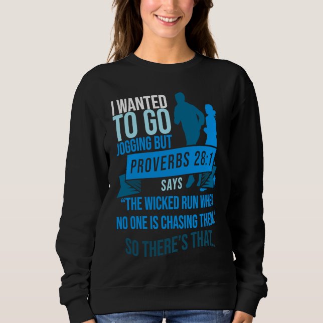 Sudadera I Wanted To Go Jogging But Proverbs Bible Verse Ch (Anverso)