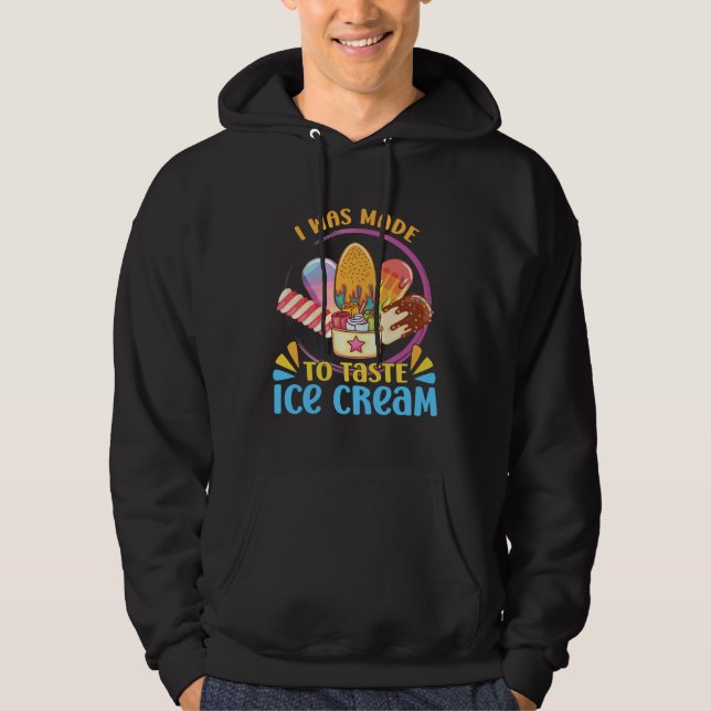 Sudadera I Was Made To Taste Ice Cream Sundae Gelato Desser (Anverso)