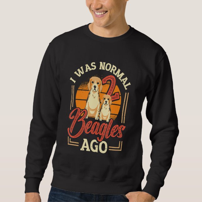 Sudadera I Was Normal 2 Beagles Ago Beagle (Anverso)