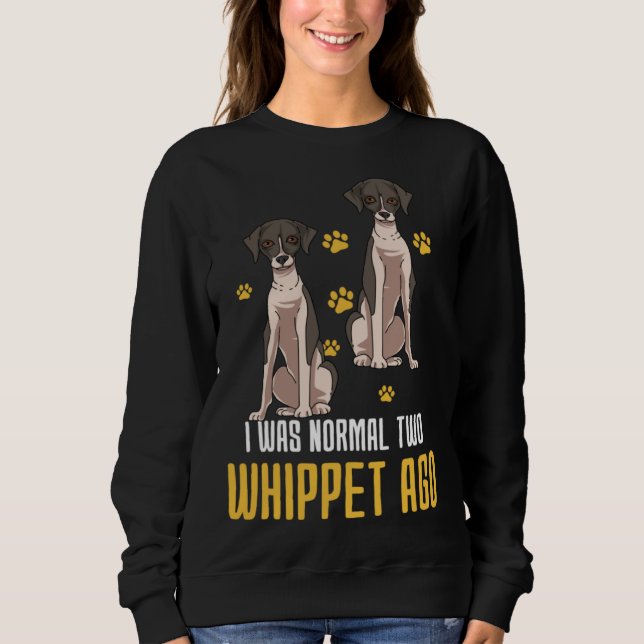 Sudadera I Was Normal Two Whippet Ago (Anverso)