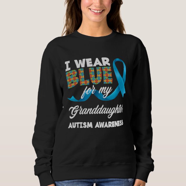 Sudadera I Wear Blue For My Granddaughter Autistic Autism A (Anverso)