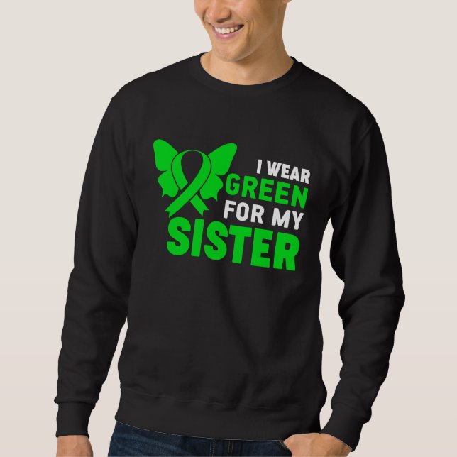 Sudadera I Wear Green Ribbon Sister Dwarfism Awareness Litt (Anverso)