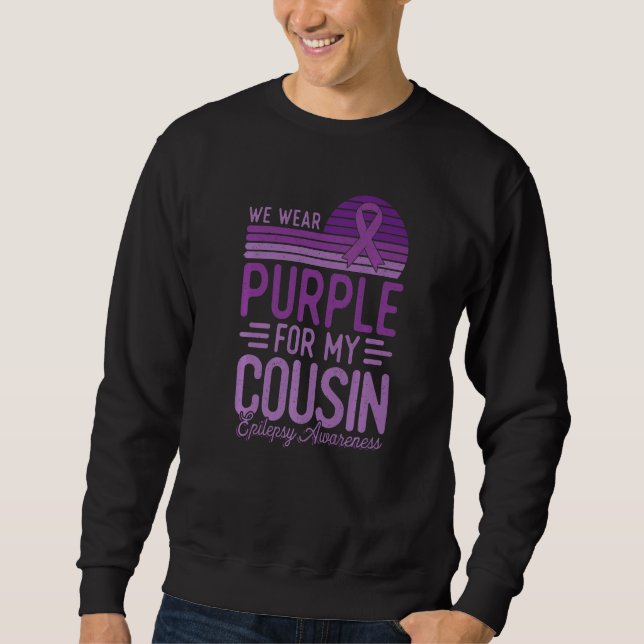 Sudadera I Wear Purple For My Cousin Epilepsy Awareness Ret (Anverso)