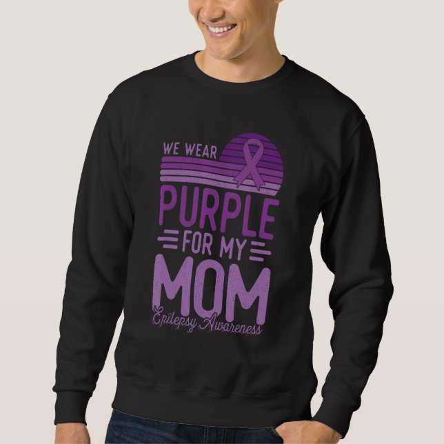 Sudadera I Wear Purple For My Mom Epilepsy Awareness Retro (Anverso)