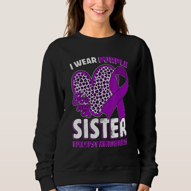 Sudadera I Wear Purple For My Sister Epilepsy Awareness Leo (Anverso)
