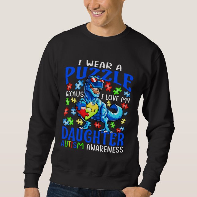 Sudadera I Wear Puzzle Love My Daughter Autism Awareness Di (Anverso)