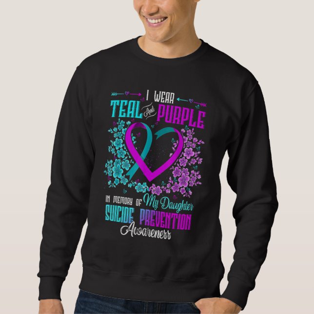 Sudadera I Wear Teal & Purple Daughter Suicide Prevention A (Anverso)