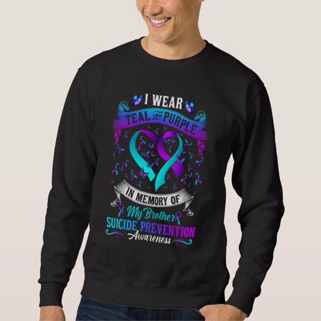 Sudadera I Wear Teal & Purple In Memory Of Brother Suicide  (Anverso)