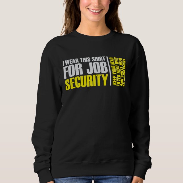 Sudadera i wear this  for job security chiropractic  2 (Anverso)