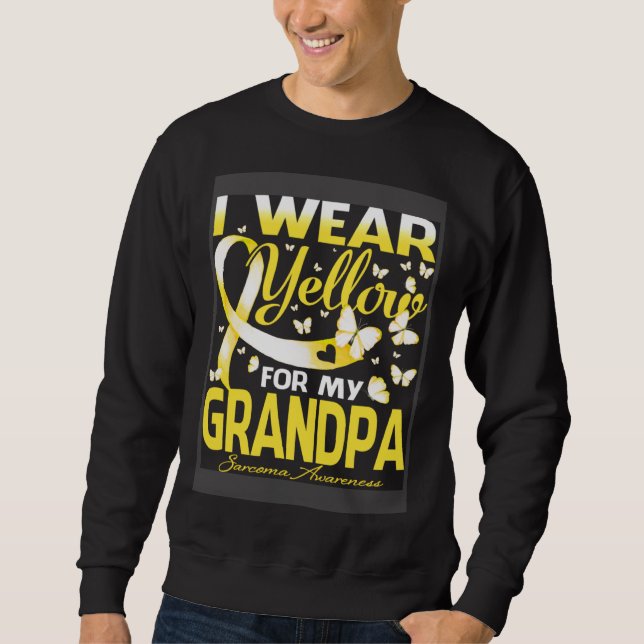 Sudadera I Wear Yellow For My Grandpa Sarcoma Awareness (Anverso)