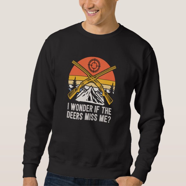 Sudadera I Wonder If the Deers Miss Me Elk Hunting Antler H (Anverso)