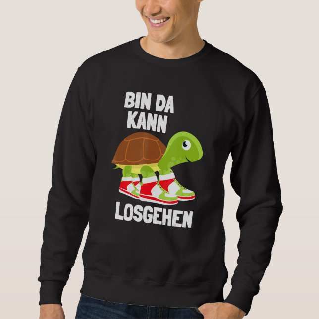 Sudadera Ich Bin Da Kann Losgehen Turtle Sneakers Zu Lät Ko (Anverso)