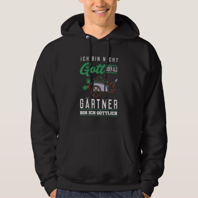 Sudadera Ich bin nicht Gott aber als Gärtner bin ich götlic (Anverso)