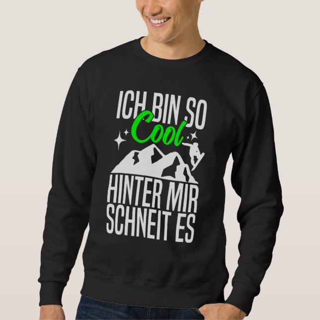 Sudadera Ich Bin So Guay Hinter Mir Schneit Es Snowboarding (Anverso)