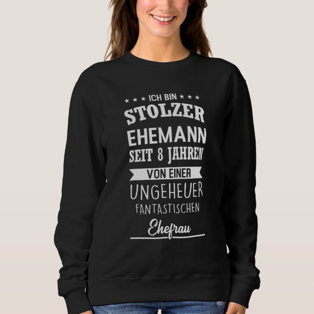 Sudadera Ich Bin Stolzer Ehemann Seit 8 Jahre Anniversumebr (Anverso)