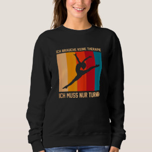 Sudadera Ich Brauche Keine Therapie Gymnastics Gymnastics S