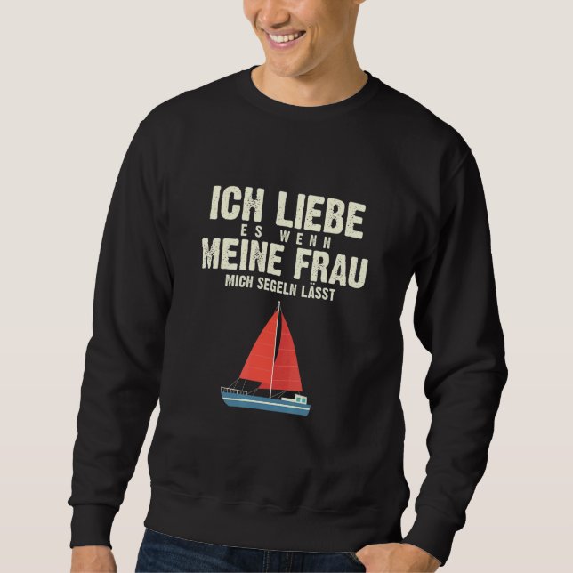 Sudadera Ich Liebe Es Wenn Meine Frau Mich Sgeln Lässt Sail (Anverso)