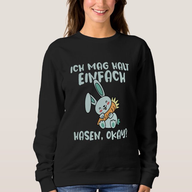 Sudadera Ich Mag Halt Einfach Rabbit Slogan (Anverso)