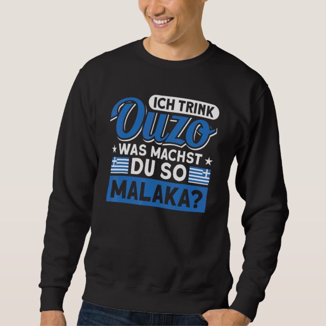Sudadera Ich Trink Ouzo Fue Machst Du So Malaka Greeke (Anverso)