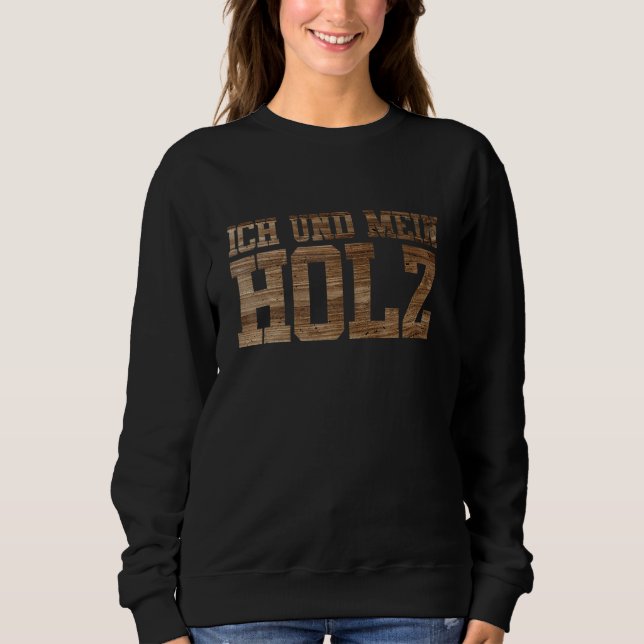 Sudadera Ich Und Mein Holz Árbol Pricker Forest Chainsa (Anverso)