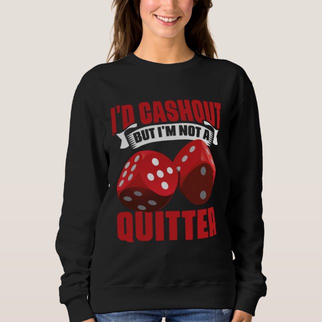 Sudadera I'd Cash Out But I'm Not A Quitter Casino Poker Pl (Anverso)