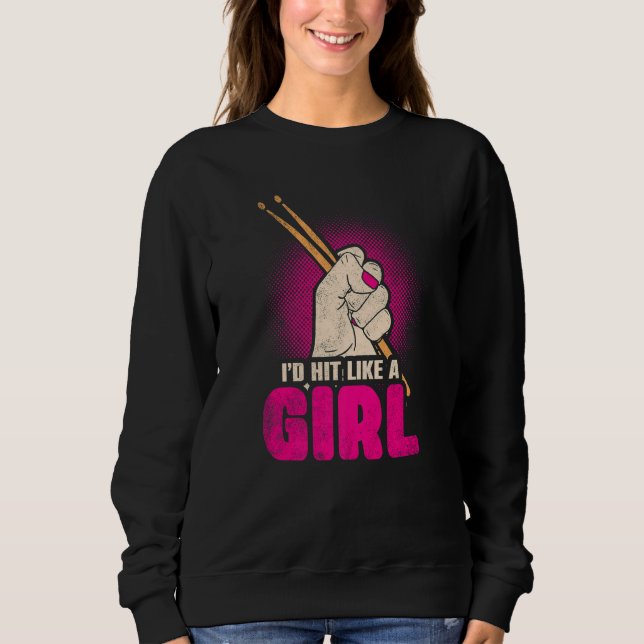 Sudadera Id Hit Like a Girl Womens Percussionists Drummer   (Anverso)