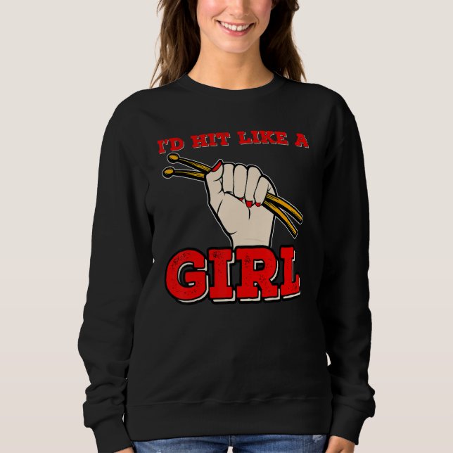 Sudadera Id Hit Like a Girl Womens Percussionists Drummer 3 (Anverso)