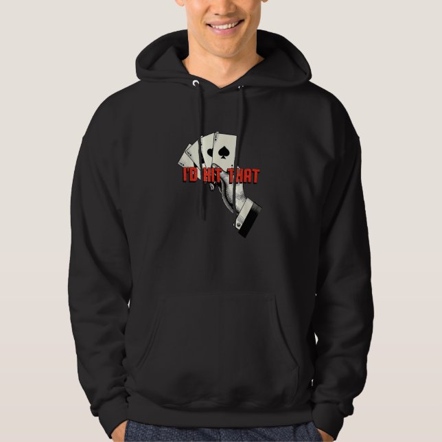 Sudadera Id Hit That Casino Poker Gambling Card Game Gamble (Anverso)