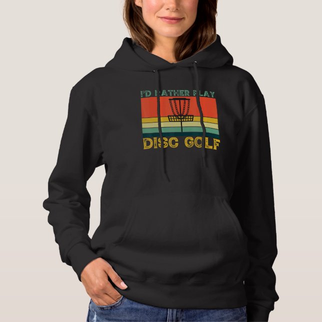 Sudadera Id Más Bien Jugar A Disk Golf Frolf (Anverso)