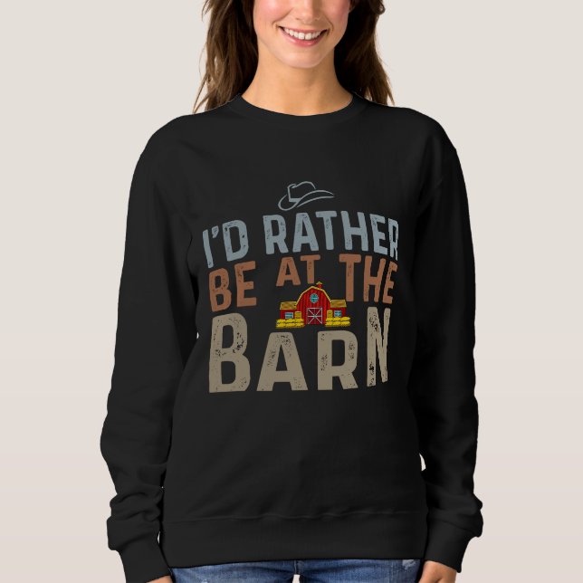 Sudadera I'd Rather Be at The Barn Horse Owner Trainer Coun (Anverso)