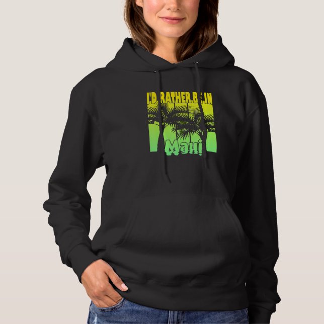 Sudadera I'D Rather Be In Maui (Anverso)