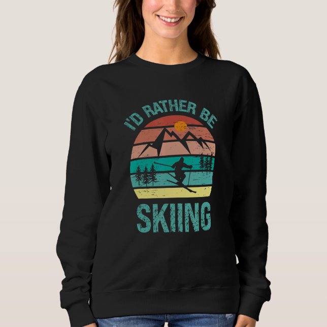 Sudadera I'd Rather Be Skiing Winter Sports Skier Sport (Anverso)