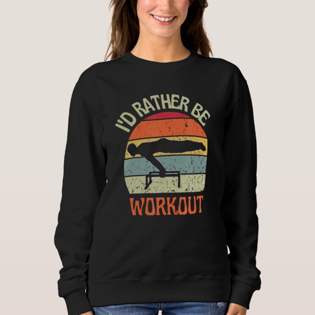 Sudadera I'D Rather Be Workout Planch Calisthenics Exercise (Anverso)