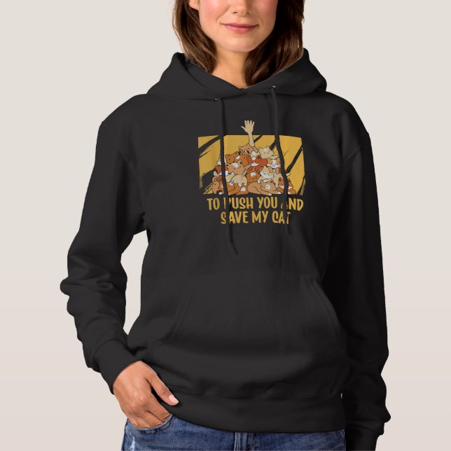 Sudadera Id Save My Cat Friends Cat  Buddy Kitten Sarcastic (Anverso)