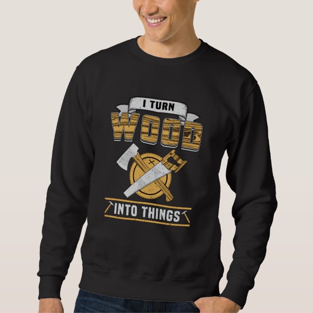 Sudadera Idea de regalo de carpintero de madera trabajadora (Anverso)
