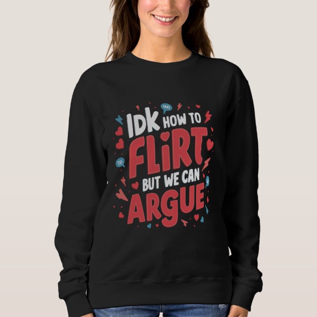 Sudadera IDK Cómo Comportar, pero podemos discutir 1 (Anverso)