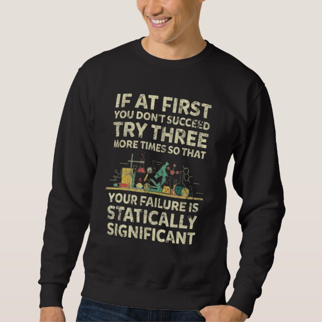 Sudadera If At First You Don t Succeed  Chemistry Quote (Anverso)