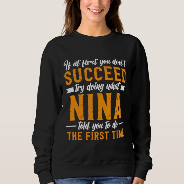 Sudadera If at First You Don t Succeed Try Doing What NIna  (Anverso)