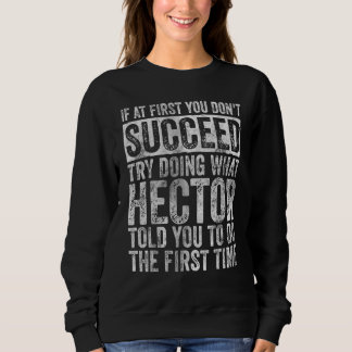 Sudadera If At First You Don't Succeed Try Doing What Hecto