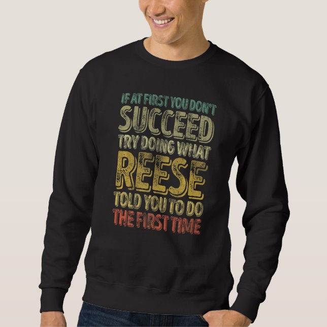 Sudadera If At First You Don't Succeed Try Doing What Reese (Anverso)